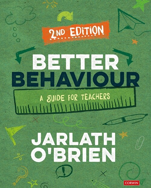 Better Behaviour : A Guide for Teachers (Hardcover, 2 Revised edition)