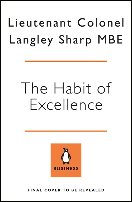 The Habit of Excellence : Why British Army Leadership Works (Hardcover)