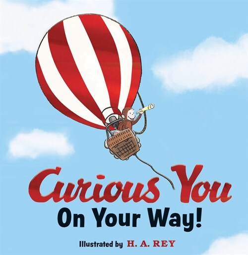 Curious George Curious You: On Your Way! Gift Edition (Hardcover)