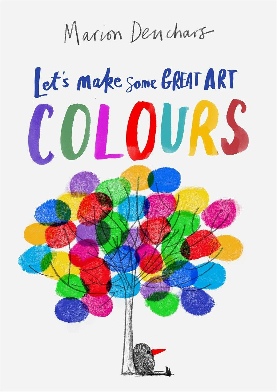 Lets Make Some Great Art: Colours (Paperback)