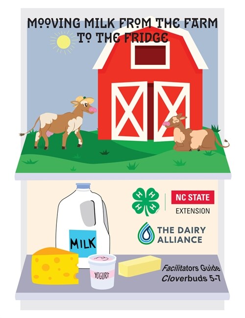 Mooving Milk from Farm to Fridge: Facilitators Guide (Paperback)