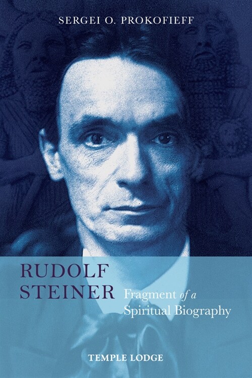 Rudolf Steiner, Fragment of a Spiritual Biography (Paperback)