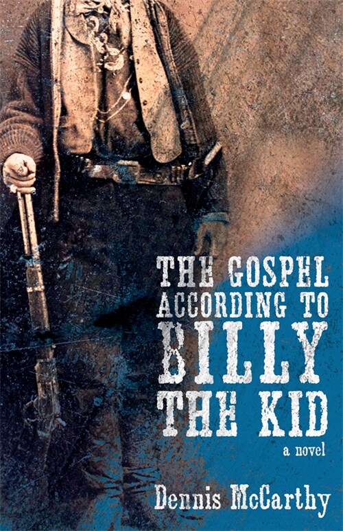 The Gospel According to Billy the Kid (Paperback)