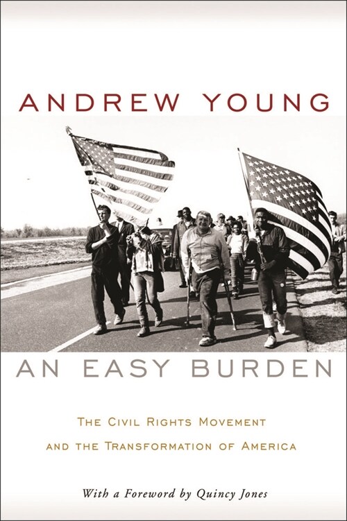 An Easy Burden: The Civil Rights Movement and the Transformation of America (Hardcover)