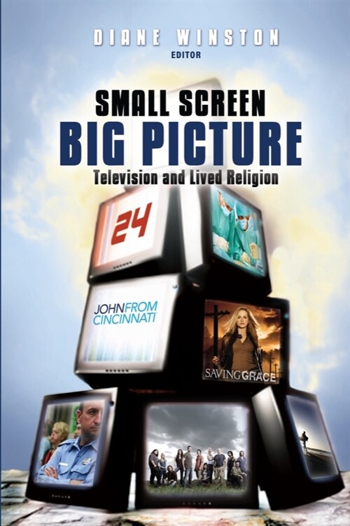Small Screen, Big Picture: Television and Lived Religion (Hardcover)