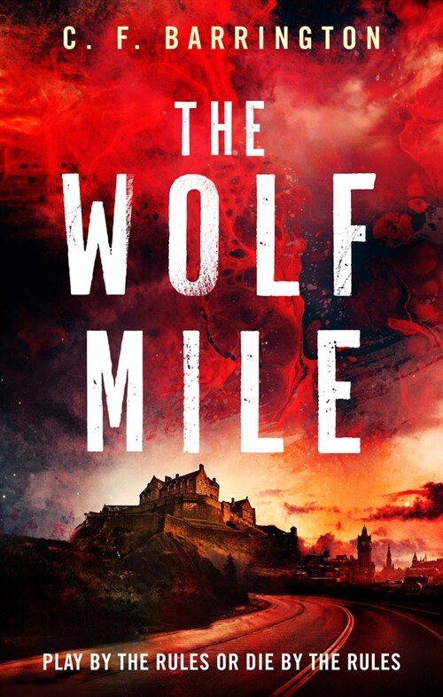 The Wolf Mile : The explosive start to a gritty dystopian thriller series set in Edinburgh (Paperback)