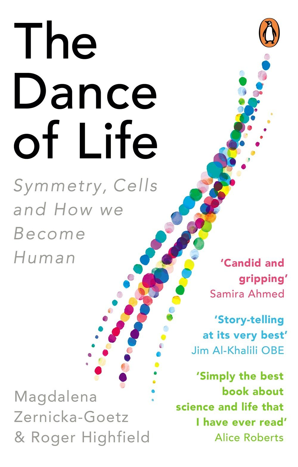 The Dance of Life : Symmetry, Cells and How We Become Human (Paperback)