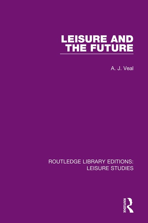 Leisure and the Future (Paperback, 1)
