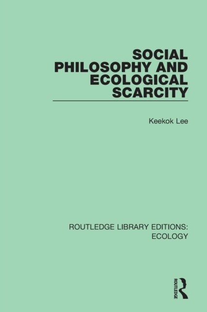 Social Philosophy and Ecological Scarcity (Paperback, 1)