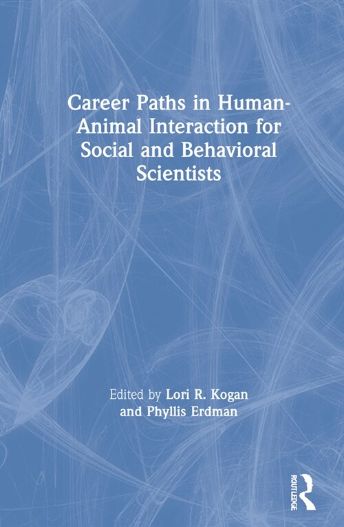 Career Paths in Human-Animal Interaction for Social and Behavioral Scientists (Hardcover, 1)