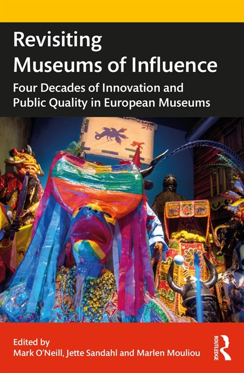 Revisiting Museums of Influence : Four Decades of Innovation and Public Quality in European Museums (Paperback)