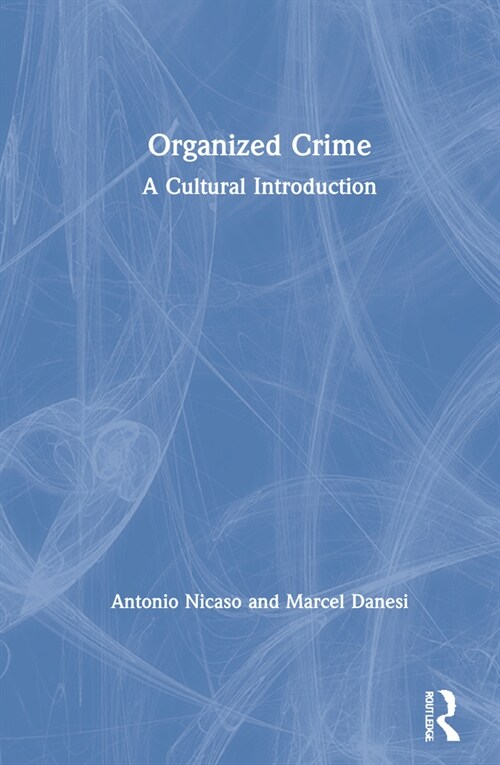 Organized Crime : A Cultural Introduction (Hardcover)
