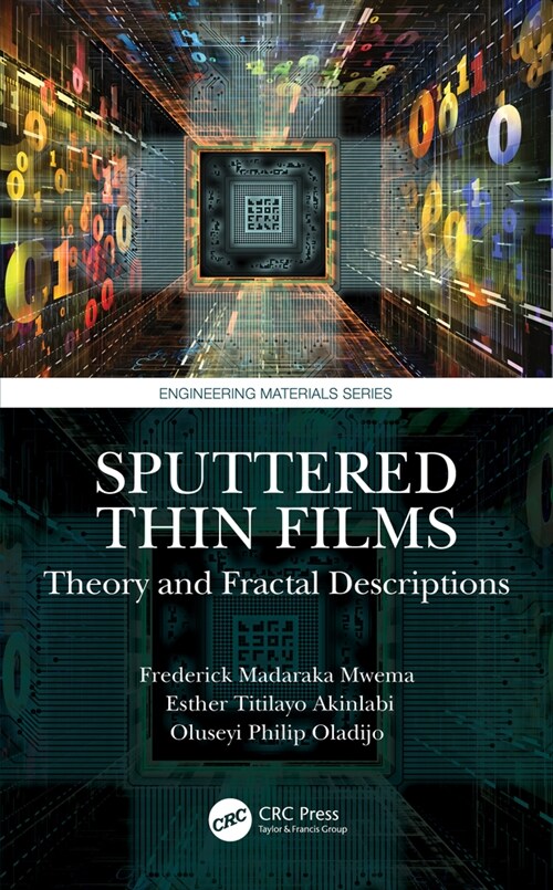 Sputtered Thin Films : Theory and Fractal Descriptions (Hardcover)