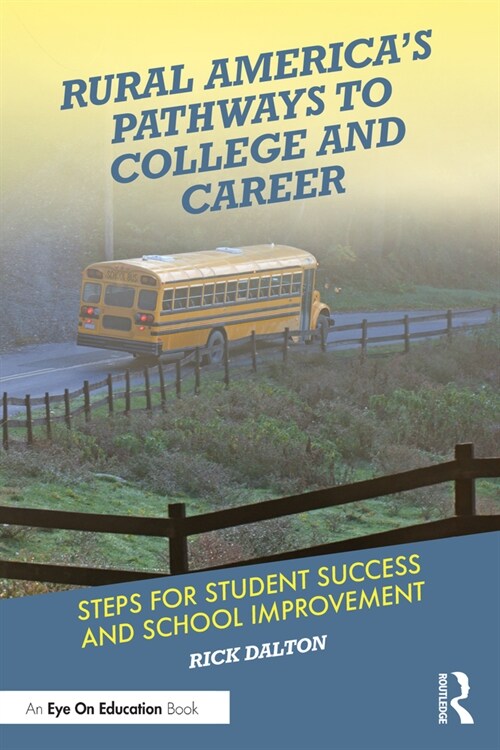 Rural Americas Pathways to College and Career : Steps for Student Success and School Improvement (Paperback)