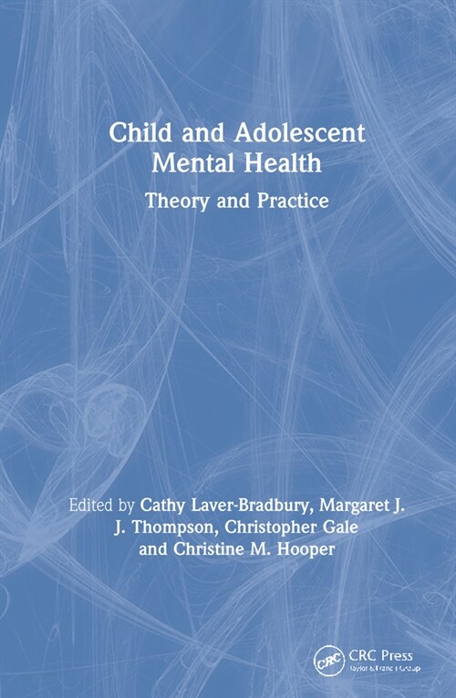 Child and Adolescent Mental Health : Theory and Practice (Hardcover, 3 ed)