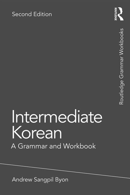Intermediate Korean : A Grammar and Workbook (Paperback, 2 ed)