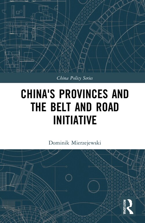 Chinas Provinces and the Belt and Road Initiative (Hardcover, 1)