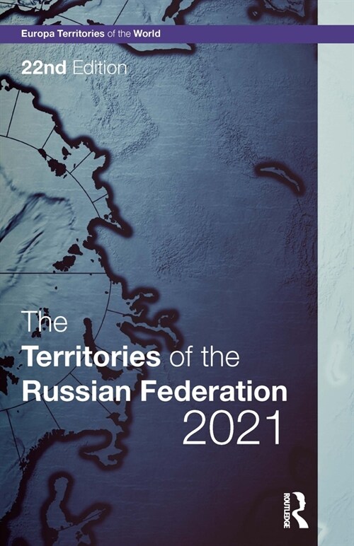 The Territories of the Russian Federation 2021 (Hardcover, 22 New edition)