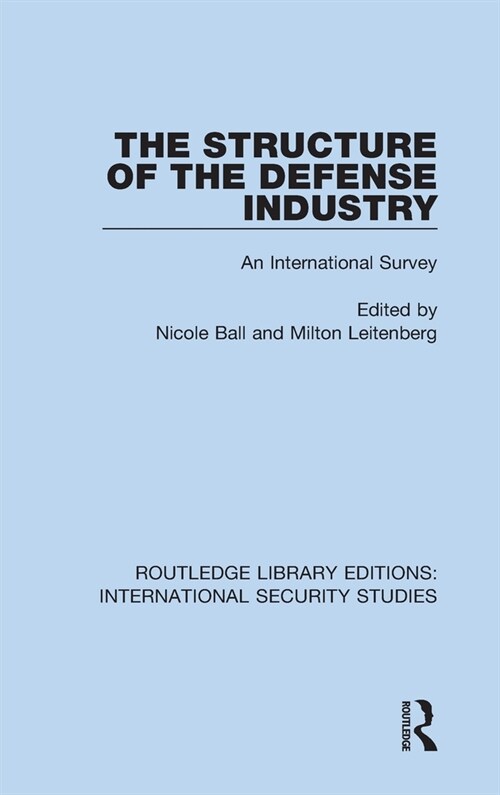 The Structure of the Defense Industry : An International Survey (Hardcover)