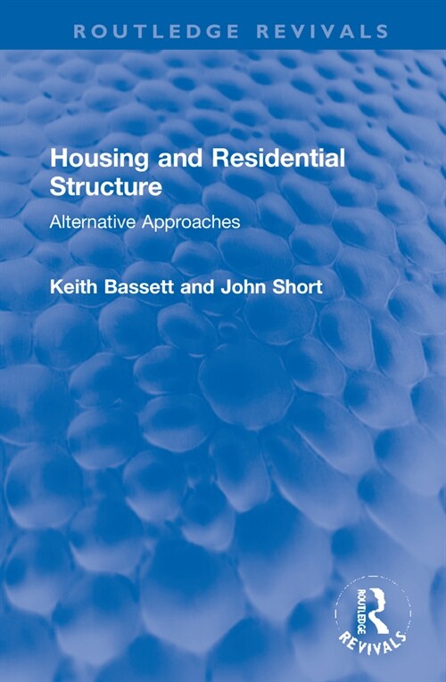 Housing and Residential Structure : Alternative Approaches (Hardcover)