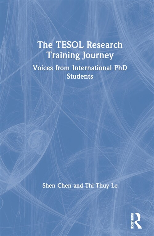 The TESOL Research Training Journey : Voices from International PhD Students (Hardcover)