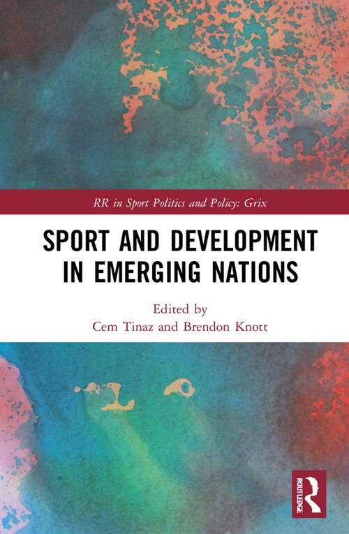 Sport and Development in Emerging Nations (Hardcover, 1)