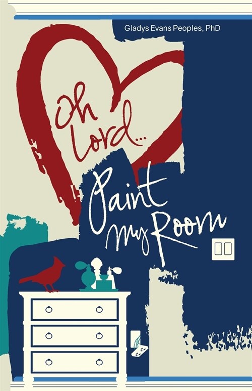 Oh Lord...Paint My Room (Paperback)