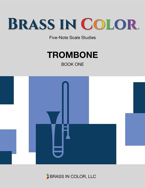 Brass in Color - Scale Studies: Trombone, Book One (Paperback)
