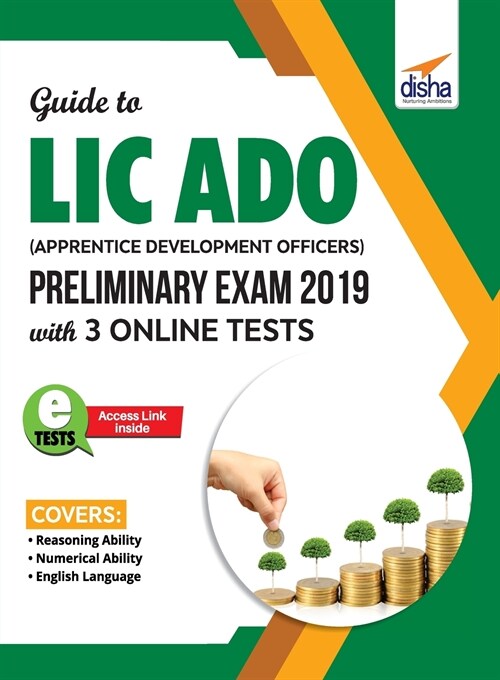 Guide to LIC ADO (Apprentice Development Officers) Preliminary Exam 2019 with 3 Online Tests (Paperback)