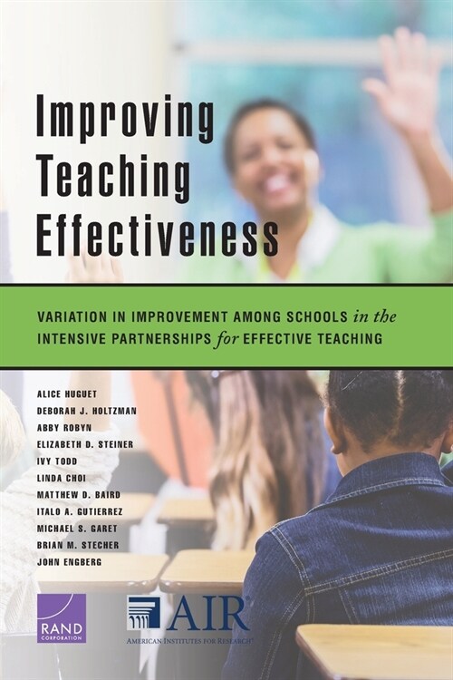 Improving Teaching Effectiveness: Variation in Improvement Among Schools in the Intensive Partnerships for Effective Teaching (Paperback)