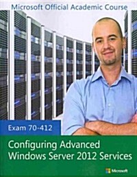70-412 Configuring Advanced Windows Server 2012 with Lab Manual Set (Paperback)