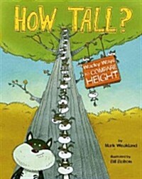 How Tall?: Wacky Ways to Compare Height (Paperback)