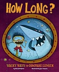 How Long?: Wacky Ways to Compare Length (Paperback)