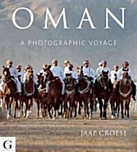 Oman : A Photographic Voyage (Hardcover)