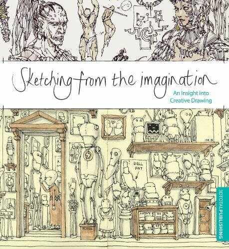 Sketching from the Imagination : An Insight into Creative Drawing (Paperback)