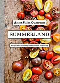 Summerland: Recipes for Celebrating with Southern Hospitality (Hardcover)