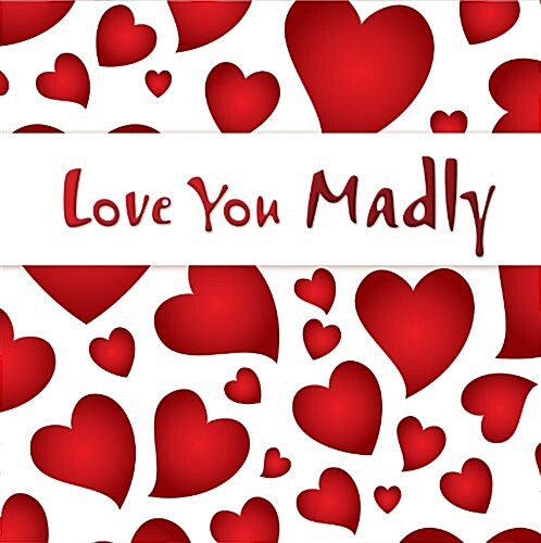 Love You Madly (Hardcover)