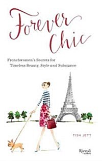 [중고] Forever Chic: Frenchwomens Secrets for Timeless Beauty, Style, and Substance (Hardcover)