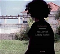 My Days of Losing Words (Hardcover)