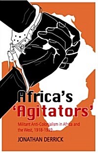 Africas `Agitators: Militant Anti-Colonialism in Africa and the West, 1918-1939 (Hardcover)