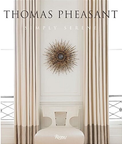 Thomas Pheasant: Simply Serene (Hardcover)