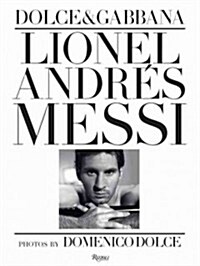 Lionel Andres Messi: Domenico Dolce (Hardcover)