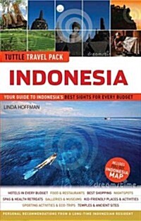 Indonesia Tuttle Travel Pack: Your Guide to Indonesias Best Sights for Every Budget (Guide + Map) [With Map] (Paperback)