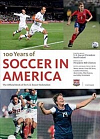 Soccer in America: The Official Book of the Us Soccer Federation (Hardcover)