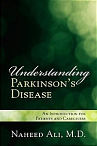 Understanding Parkinsons Disease: An Introduction for Patients and Caregivers (Hardcover)