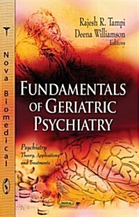 Fundamentals of Geriatric Psychiatry (Hardcover, UK)