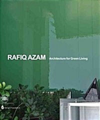 Rafiq Azam: Architecture for Green Living (Hardcover)