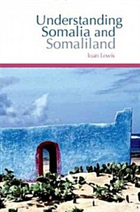 Understanding Somalia and Somaliland: Culture, History and Society (Hardcover)