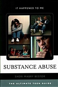 Substance Abuse: The Ultimate Teen Guide (Hardcover)