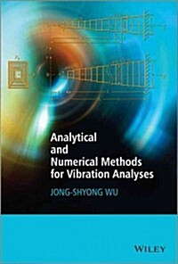 Analytical and Numerical Methods for Vibration Analyses (Hardcover)